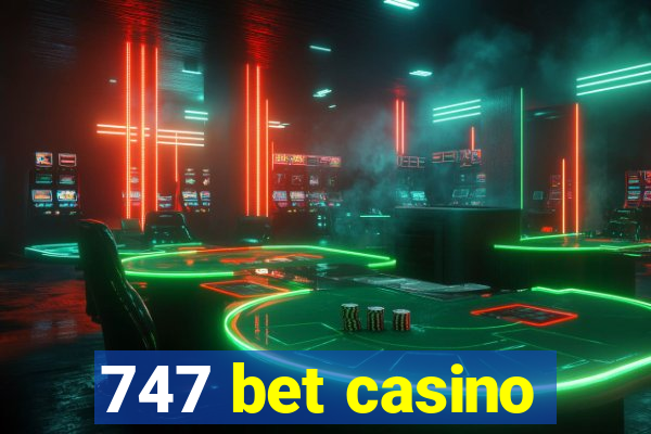 747 bet casino